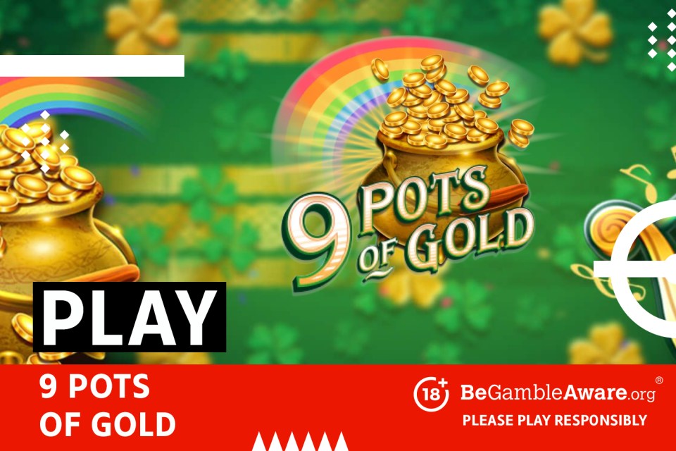 Play 9 Pots of Gold. 18+ BeGambleAware.org - Please play responsibly.