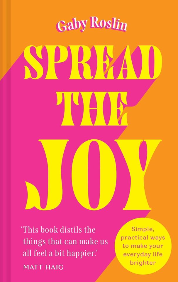 TUESDAY HEALTH : Spread the Joy: Get happy with the new book from TV and radio star Gaby Roslin which will boost your mood with tips and tricks for your mental health Hardcover  12 Oct. 2023