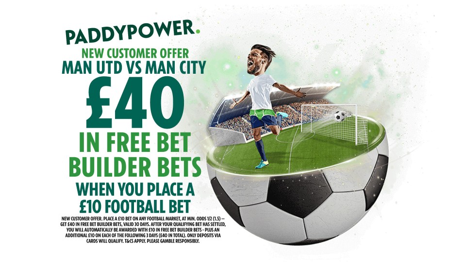 Man Utd vs Man City: Get £40 in free bets plus 18/1 Bet Builder with Paddy Power