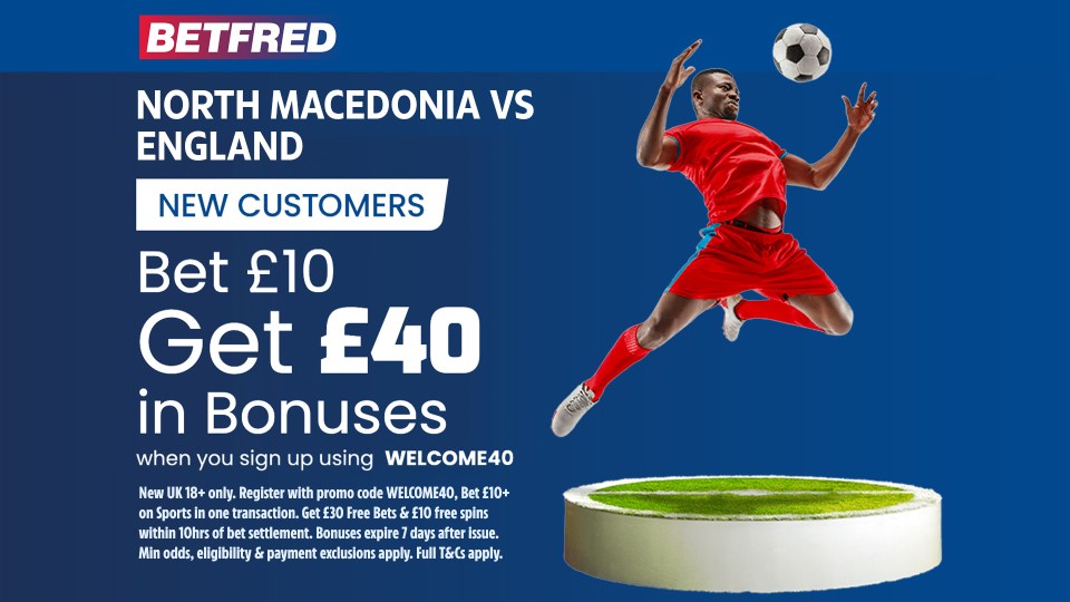 North Macedonia vs England: Get £40 in bonuses when you bet £10 with Betfred