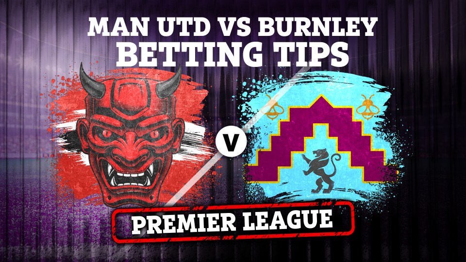 Man Utd vs Burnley: Best free betting tips, odds and predictions