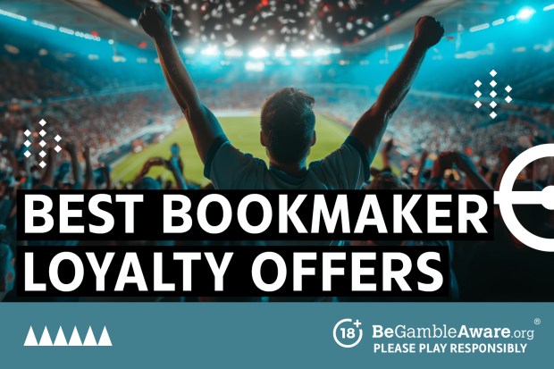 Best bookmaker loyalty offers