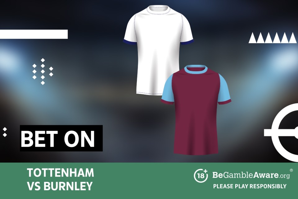 Bet on Tottenham vs Burnley. 18+ BeGambleAware.org - Please play responsibly.