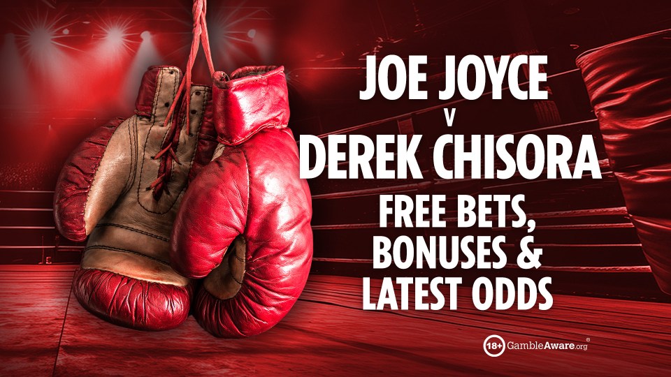 Joe Joyce vs Derek Chisora latest odds: Free bets, bonuses and sign up offers