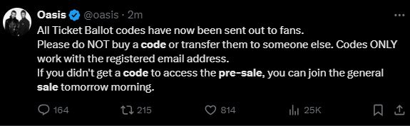 a tweet from oasis says that all ticket ballot codes have now been sent out to fans .