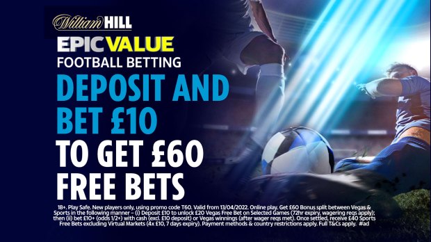 william hill epic value football betting deposit and bet £ 10 to get £ 60 free bets