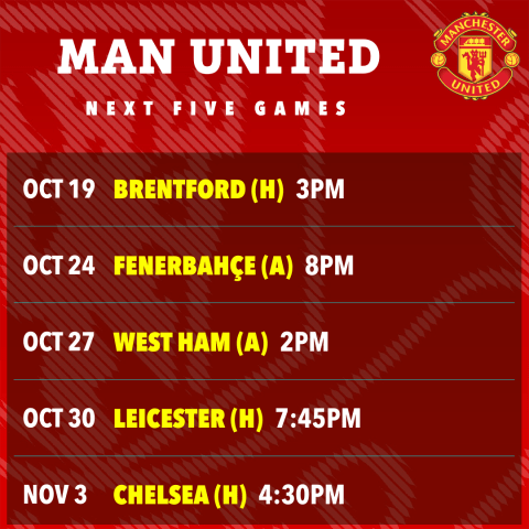 manchester united next five games october 19 brentford oct 24 fenerbahce oct 27 west ham nov 3 chelsea