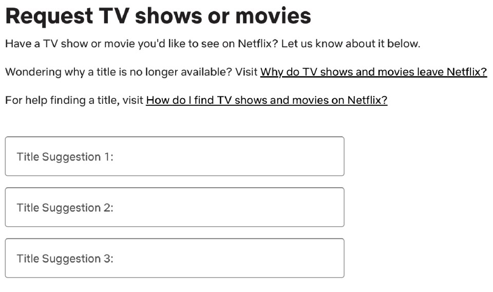 Fill in this form on the Netflix website and keep your fingers crossed