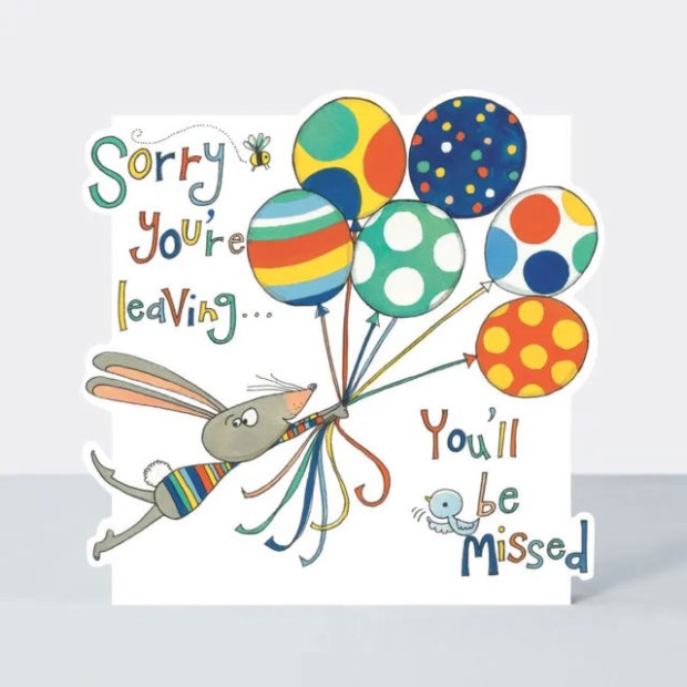 a card that says sorry you 're leaving you 'll be missed