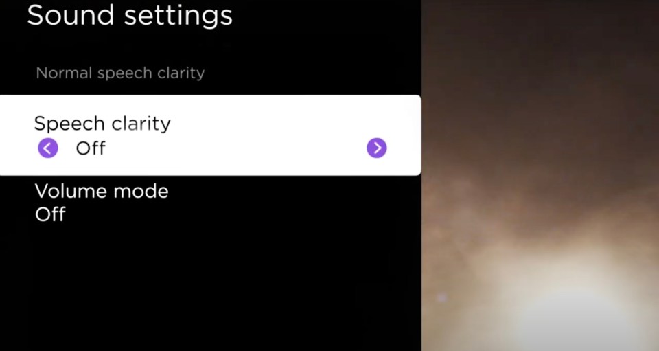 Your TV model might have specific speech clarity settings