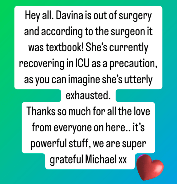 Davina's boyfriend Michael shared this message for fans to Instagram after her surgery