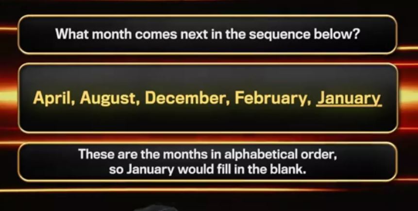 Quiz question: What month follows April, August, December, and February in alphabetical order?  The answer is January.