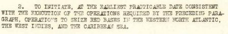 Initiate operations to seize Red Bases in the Western North Atlantic, West Indies, and Caribbean Sea at the earliest practicable date.