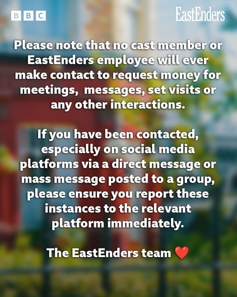 EastEnders statement: Cast and employees will not contact fans to request money or visits. Report suspicious contact.